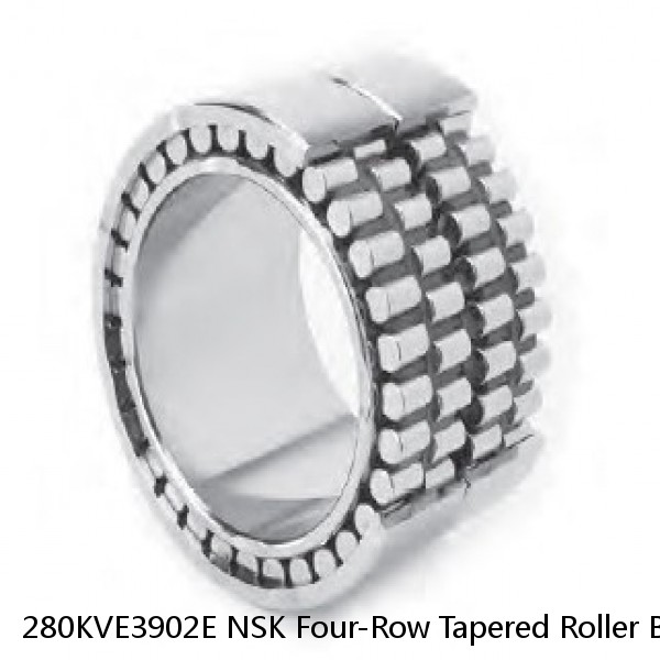 280KVE3902E NSK Four-Row Tapered Roller Bearing