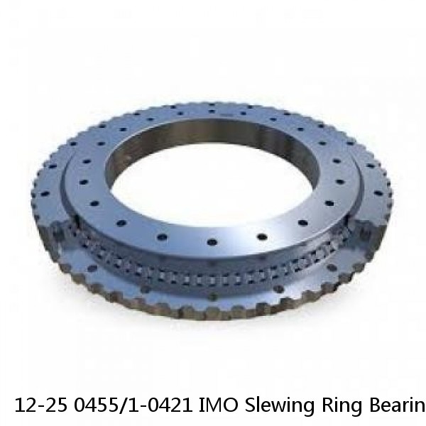 12-25 0455/1-0421 IMO Slewing Ring Bearings