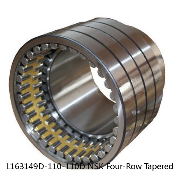 L163149D-110-110D NSK Four-Row Tapered Roller Bearing
